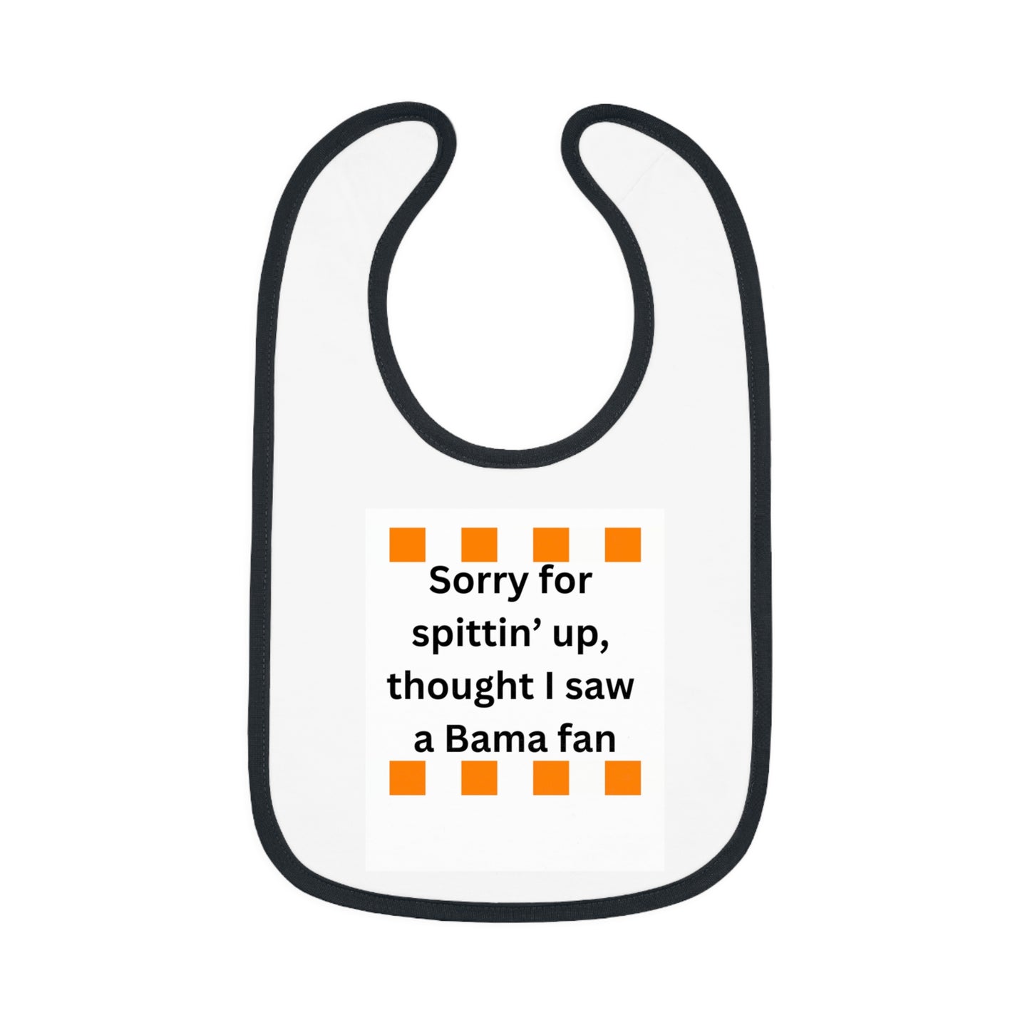 Sorry for Spittin' Up Bib